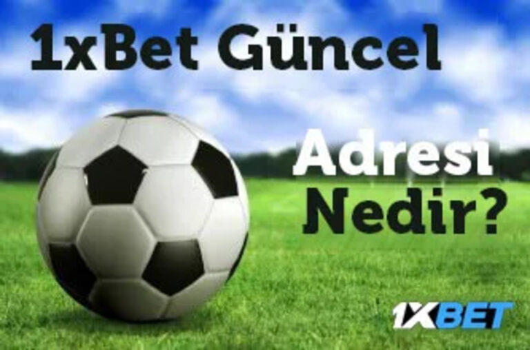 1xbet Güncel Adresi Nedir?